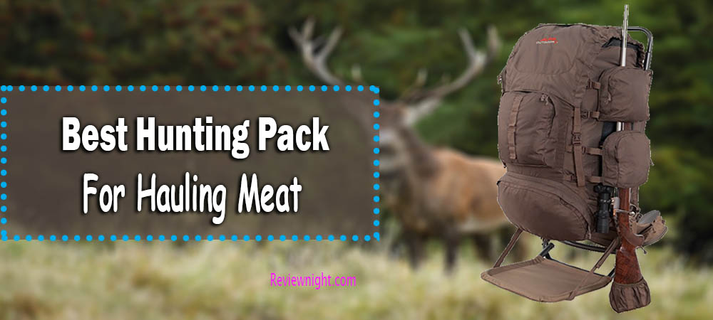 Best_hunting_pack_for_hauling_meat