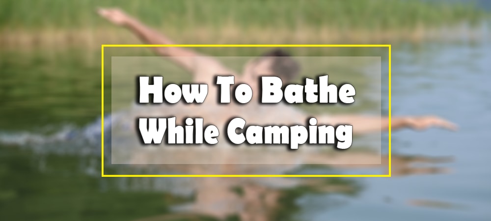how_to_bath_while_camping