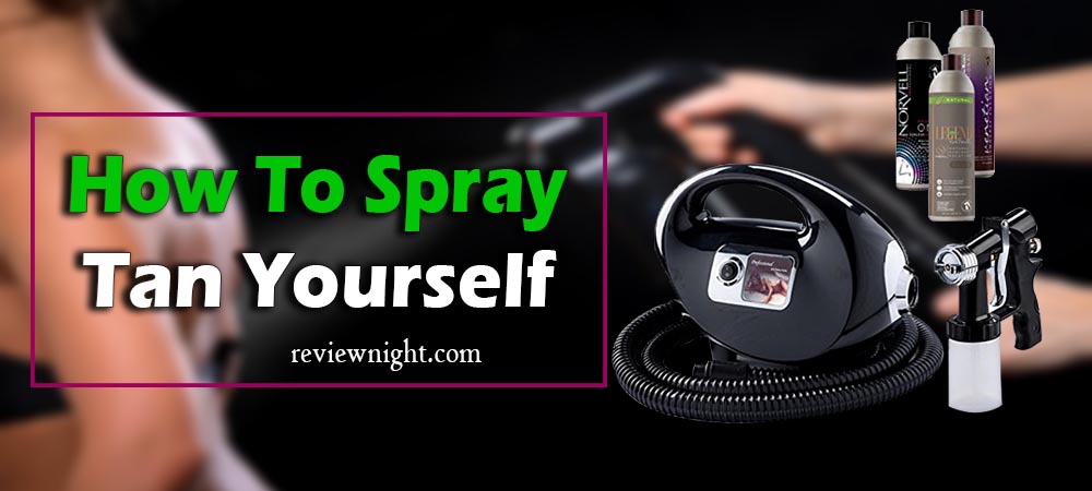 How_To_Spray_Tan_Yourself